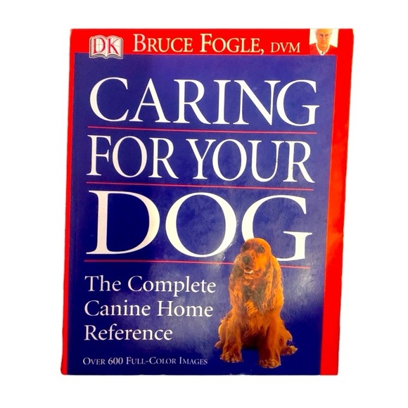Caring For Your Dog The Complete Canine Home Reference - Picture 1 of 2